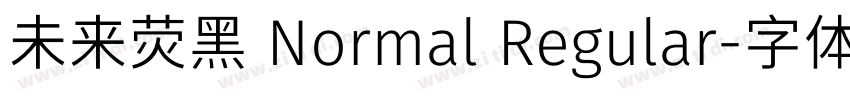 未来荧黑 Normal Regular字体转换 未来荧黑 Normal Regular字体转换